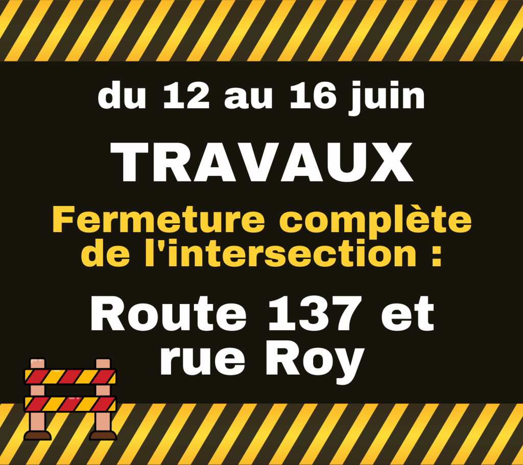 Travaux à l'intersection de la route 137 et de la rue Roy à Saint-Dominique